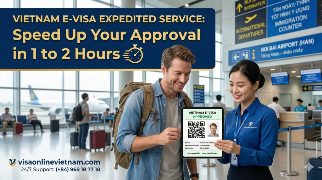 Experience Hassle-Free Travel with the Vietnam Expedited Visa Service